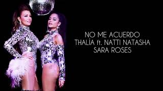 No Me Acuerdo - Thalía ft. Natti Natasha (Con Letra)