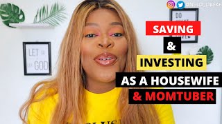 HOW I SAVE AND INVEST MONEY AS A HOUSEWIFE
