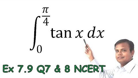 Integrals Exercise 7.9 Q 7-8 NCERT Class XII | IIT JEE