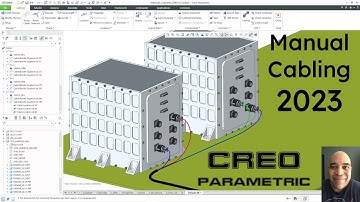 Creo Parametric - Manual Cabling  - 2023 Update