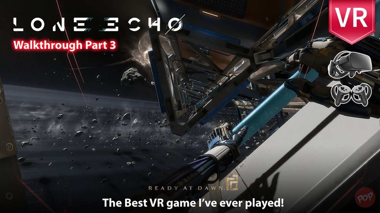 Lone Echo Oculus Rift Touch Complete Walkthrough Part 3 The Best VR Game I ve Ever Played lone-echo-oculus-rift-touch-complete-walkthrough-part-3-the-best-vr-game-i-ve-ever-played