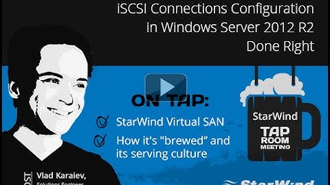 Real Support Cases: iSCSI Connections Configuration in Windows Server 2012 R2 Done Right