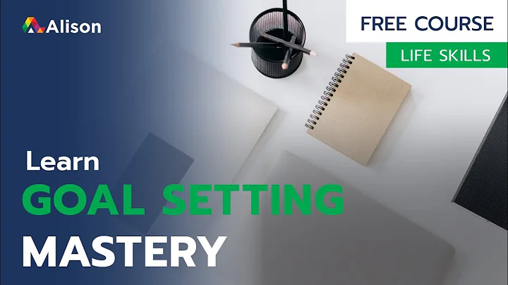 Goal Setting Mastery - Free Online Course with Certificate