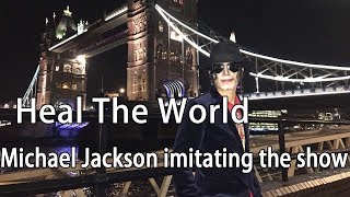 Michael Jackson - Heal The World from W. Jackson&#39;s imitation performance