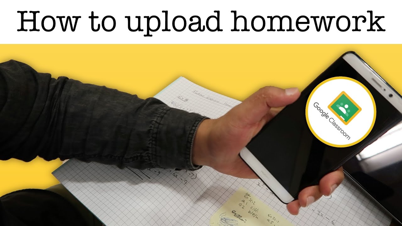 google classroom homework upload