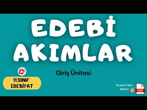 EDEBİ AKIMLARI / 11.Sınıf Edebiyat Giriş Ünitesi / Deniz Hoca +PDF📝