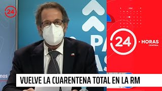 Vuelve la cuarentena total en la región Metropolitana desde este sábado | 24 Horas TVN Chile