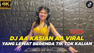 DJ VIRAL REMIX  TERBARU 2024 - DJ AA KASIAN AA X MAMA TOLONG AKU SEDANG BINGUNG JEDAG JEDUG FULLBASS