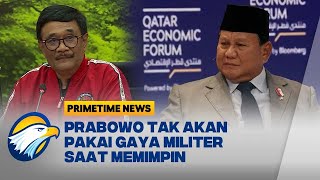 PDIP Ragu Prabowo Tinggalkan Gaya Militer