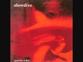 Slowdive - Erik's Song
