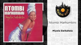 Ntombi Marhumbini - Miyela Switahela |  Audio