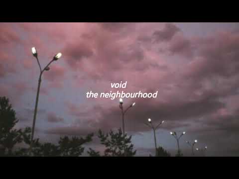 The Neighbourhood - Void (Lyrics) 