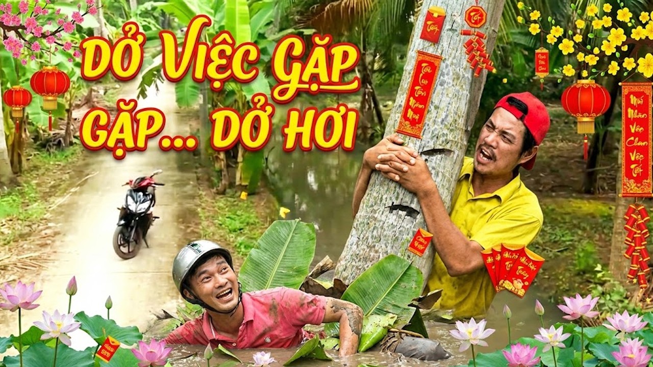 DỞ VIỆC GẶP ... DỞ HƠI | PHIM HÀI TẾT VIỆT NAM HAY MỚI NHẤT 2026 | PHIM TẾT 2026