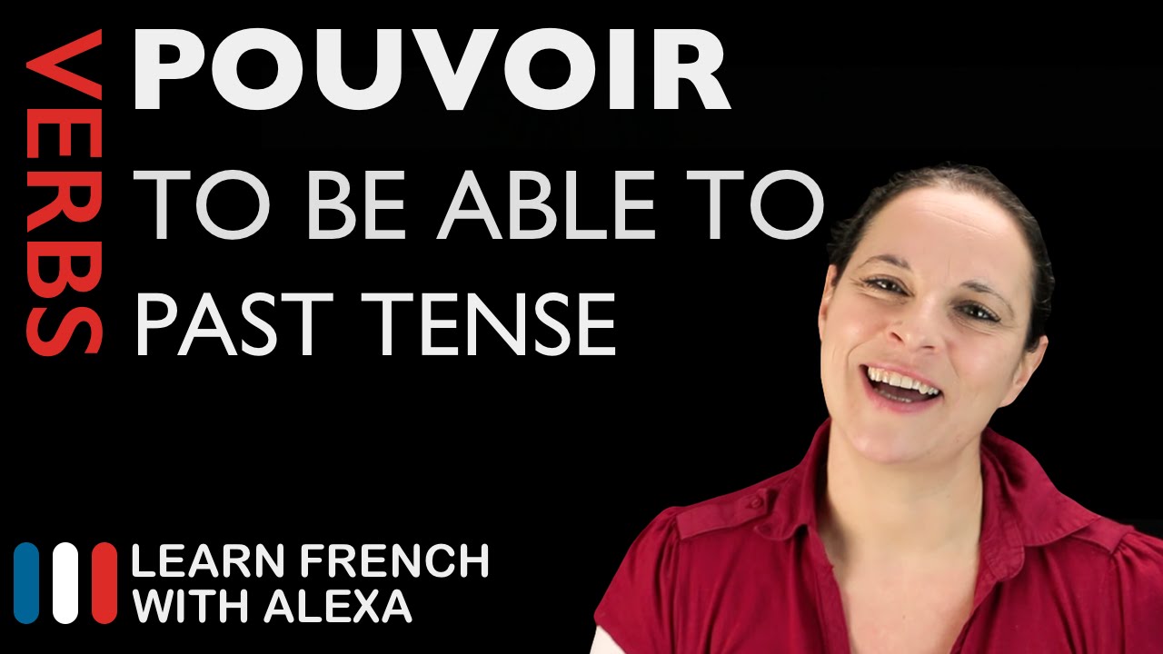 Pouvoir (to be able to) — Past Tense (French verbs conjugated by Learn French With Alexa)