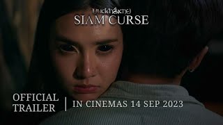 SIAM CURSE (Official Trailer) - In Cinemas 14 SEPTEMBER