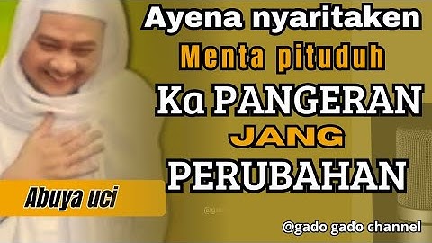 MENTA PITUDUH KA PANGERAN JANG PERUBAHAN❗abuya Uci cilongok tangerang
