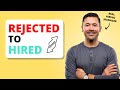 How to get a job offer after being rejected for the same job