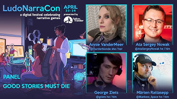 Good Stories Must Die - LudoNarraCon 2021