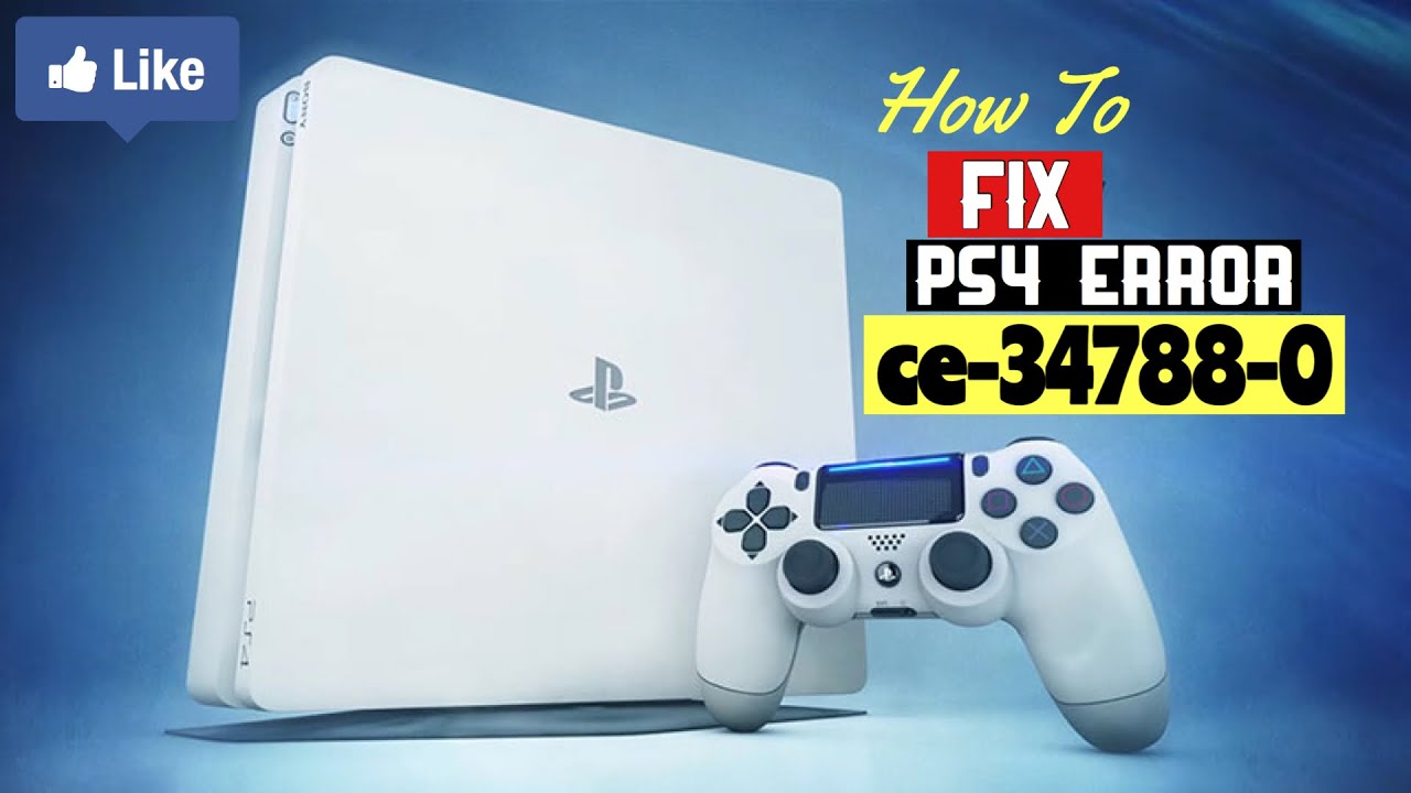 How To Fix PS4 Error Code CE-34788-0 -