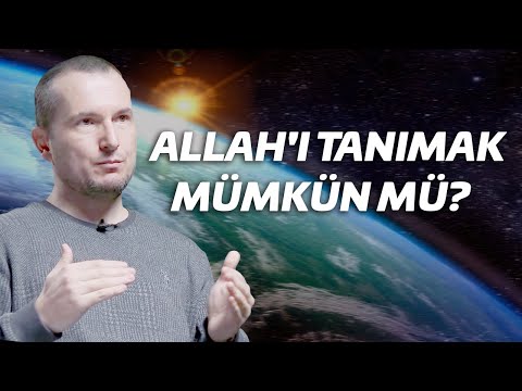 Allah'ı tanımak mümkün mü? - Kalbi Allah'a bağlamanın yolu? / Kerem Önder