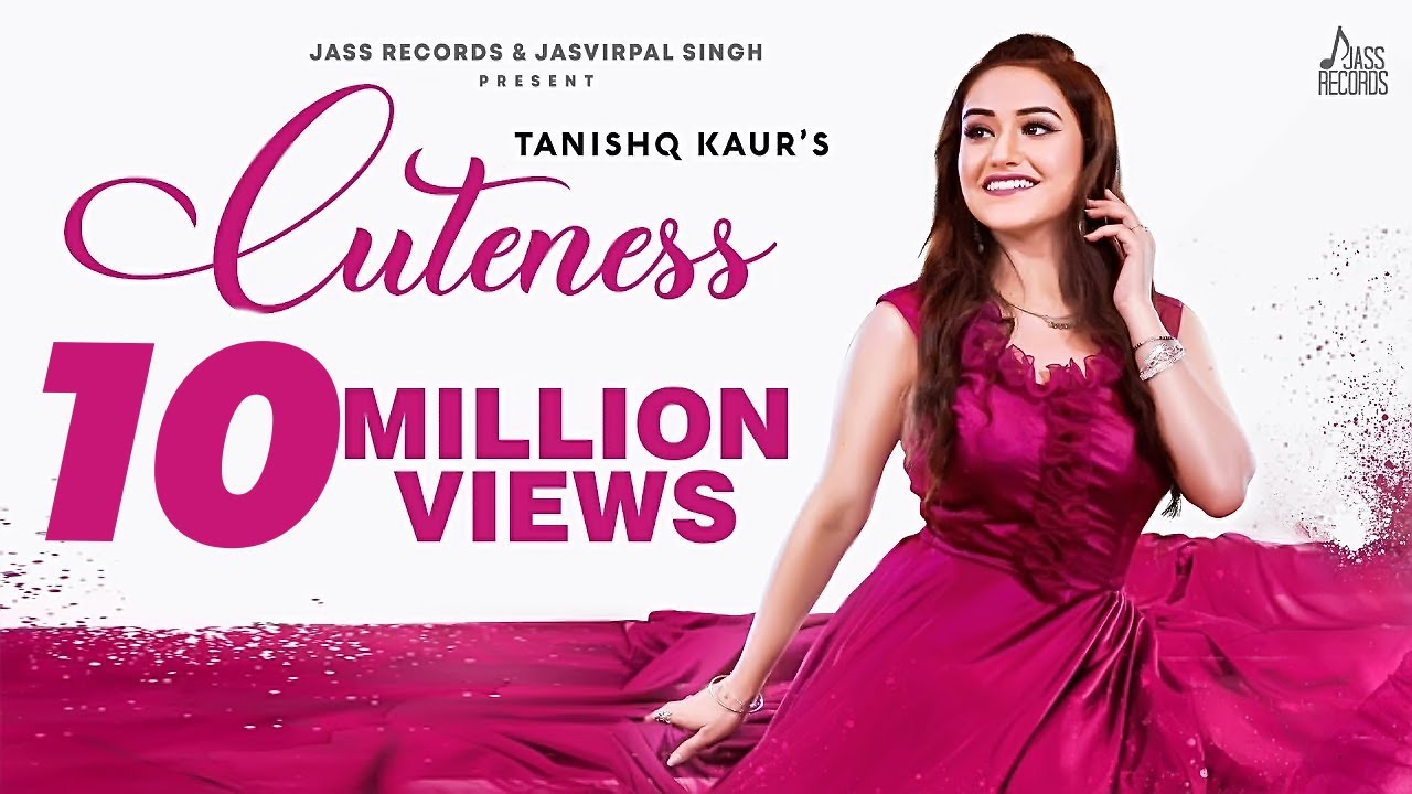 Cuteness   Full HD  Tanishq Kaur  Desi Crew  Punjabi Songs 2019