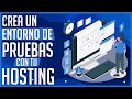 Crea un entorno de pruebas de tu pgina web con tu hosting  dostin hurtado