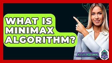 What Is Minimax Algorithm? - Next LVL Programming