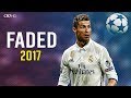 Cristiano Ronaldo • Alan Walker - Faded 2017 | Skills & Goals | HD