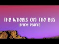 Lenny pearce  the wheels on the bus techno remix the wheels on the bus go round and round