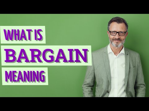 Bargain | Meaning of bargain