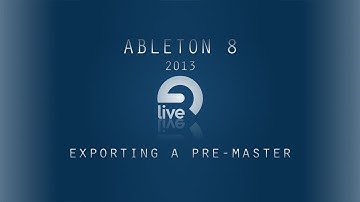 Ableton Tutorial: Exporting a Pre-Master
