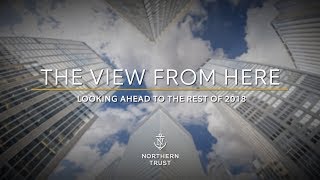 View From Here -  Looking Ahead to the Rest 2018