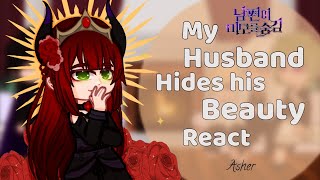 My Husband Hides His Beauty react || Angst || part 1/1