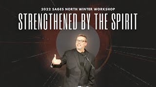 2022 Winter Workshop | “Strengthened by the Spirit” | Dave Swann