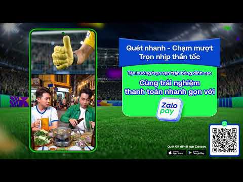 Công ty Cổ Phần Học Viện Bách Khoa YouTube ad: Quét nhanh, Chạm mượt, Trọn nhịp thần tốc mùa FIFA World Cup 2026 với Zalopay!
