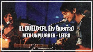 La Ley - El Duelo (Ft. Ely Guerra) (MTV UNPLUGGED VIDEO - CON LETRA) chords