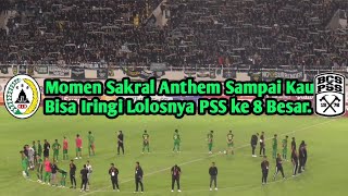 Download Mp3 Momen Anthem Sai Kau Bisa Iringi Pss lolos 8 besar Piala Presiden 2022
