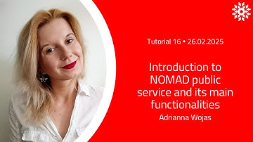 Introduction to NOMAD public service and its main functionalities - Adrianna Wojas