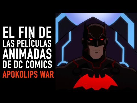 Apokolips War I El fin de las películas animadas de DC Comics