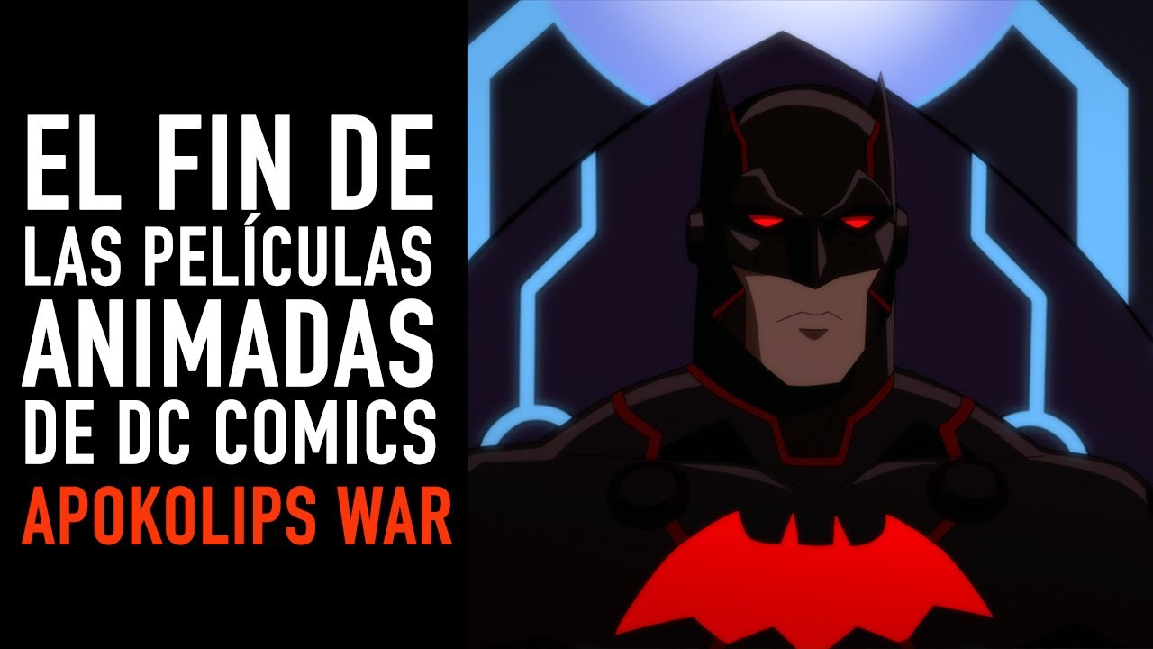 Apokolips War I El fin de las películas animadas de DC Comics - YouTube