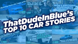 ThatDudeInBlue's Top 10 Car Stories