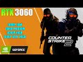 Counter-Strike 2 - RTX 3060 + Ryzen 5 5600X - 1080P All Settings