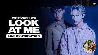 Why Don't We - Look At Me ~ Line Distribution