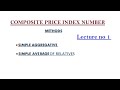 Simple Aggregative Method | Introduction to composite price Index Numbers