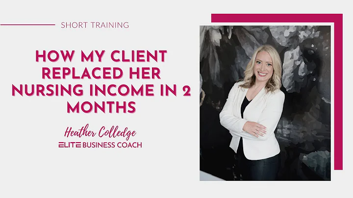 How My Client Replaced Her Nursing Income in 2 Months