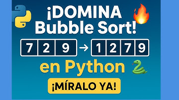 🚀 APRENDE PYTHON CURSO GRATIS ORDENAMIENTO BURBUJA O BUBLE SORT PYTHON 2025