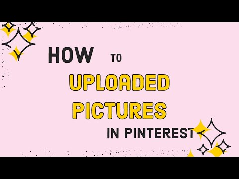 Video: How To Add A Photo To Pinterest