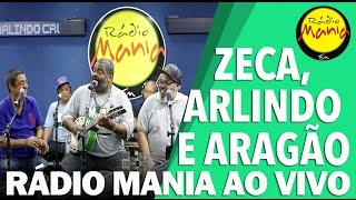 🔴 Radio Mania - Zeca, Arlindo e Aragão - Lucidez