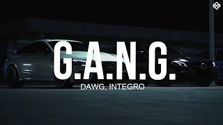 Dawg, Integro - G.A.N.G. (ПРЕМЬЕРА 2023)