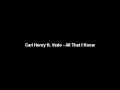 Carl Henry ft. Vado - All That I Know